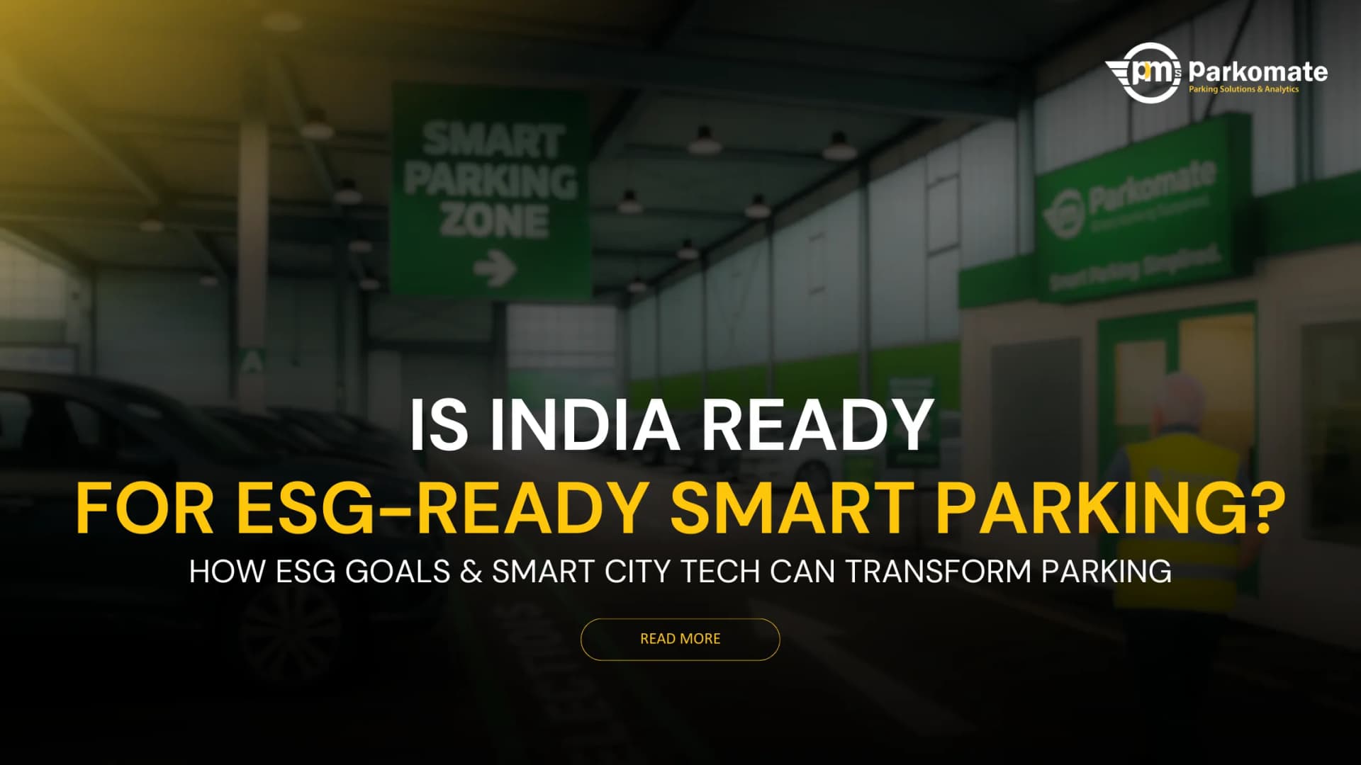 Cover image for Smart City Mandates & ESG Goals: What Do They Mean for Your Parking Infrastructure?