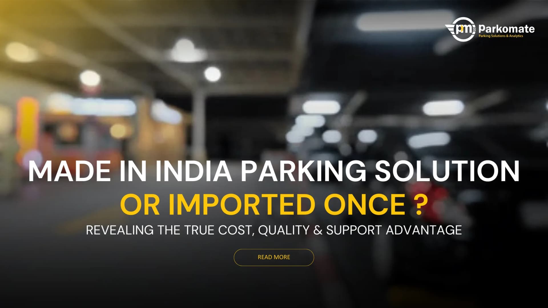 Cover image for Made In India Parking Guidance Sensors vs Imported Parking Guidance Sensors
